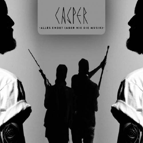 Casper : Alles Endet (Aber Nie Die Musik)